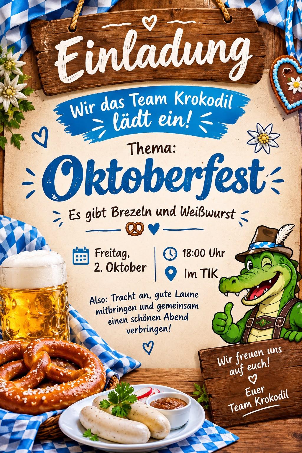 Einladung zum Oktoberfest im TiK. Bier, Brezeln und Weißwürste sind auf einer blau-weiß-karierten Tischdecke zu sehen. Ein Krokodil mit Bayernhut streckt den Daumen in die Höhe.